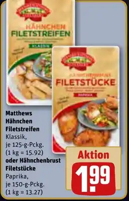 REWE Matthews Hähnchen Filetstreifen oder Hähnchenbrust Filetstücke Angebot