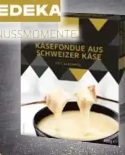 E-Center Edeka Genussmomente Käsefondue aus schweizer Käse Angebot