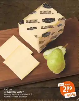 tegut Kaltbach le gruyère aop Angebot