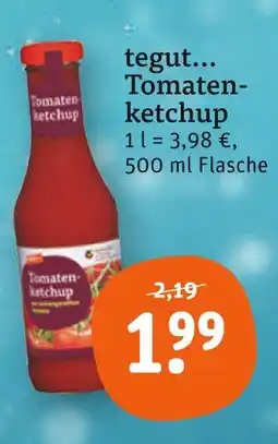 tegut Tegut... tomatenketchup Angebot