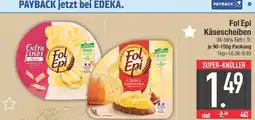 Edeka Fol epi käsescheiben Angebot