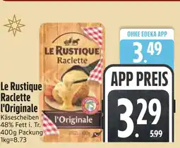 Edeka Le rustique raclette l'originale Angebot