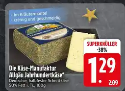 Edeka Die käse-manufaktur allgäu jahrhundertkäse Angebot