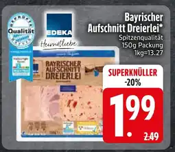 Edeka Edeka heimatliebe bayrischer aufschnitt dreierlei Angebot