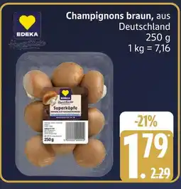 Marktkauf Edeka champignons braun Angebot