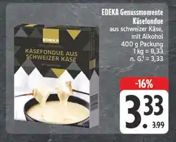 Edeka Edeka genussmomente käsefondue aus schweizer käse Angebot