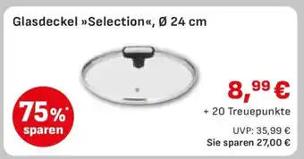 Edeka Glasdeckel Selection, Ø 24 cm Angebot