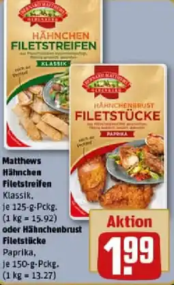 REWE Matthews Hähnchen Filetstreifen oder Hähnchenbrust Filetstücke Angebot