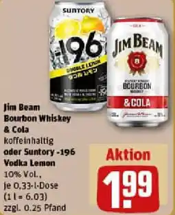 REWE Jim Beam Bourbon Whiskey & Cola oder Suntory -196 Vodka Lemon Angebot