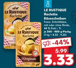 Kaufland LE RUSTIQUE Raclette Käsescheiben Angebot