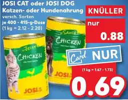 Kaufland JOSI CAT oder JOSI DOG Katzen oder Hundenahrung Angebot