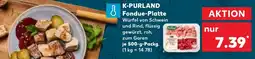 Kaufland K-PURLAND Fondue Platte Angebot