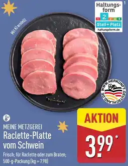 Aldi Nord MEINE METZGEREI Raclette-Platte vom Schwein Angebot