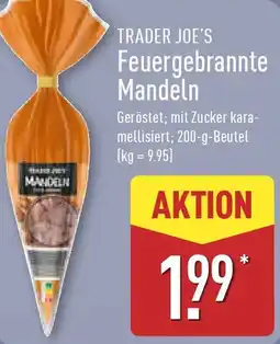 Aldi Nord TRADER JOE'S Feuergebrannte Mandeln Angebot