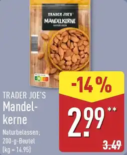 Aldi Nord TRADER JOE'S Mandelkerne Angebot