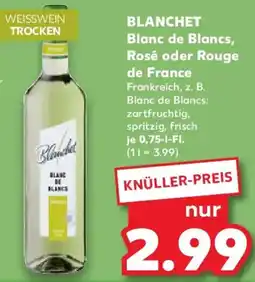 Kaufland BLANCHET Blanc de Blancs, Rosé oder Rouge de France Angebot