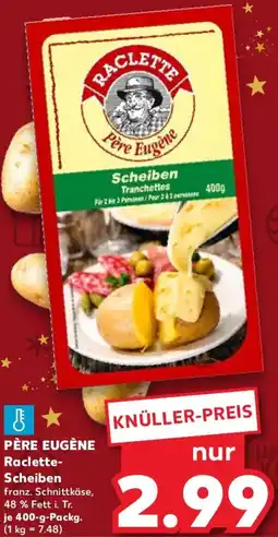 Kaufland PÈRE EUGÈNE Raclette Scheiben Angebot