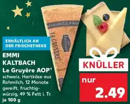 Kaufland EMMI KALTBACH Le Gruyère AOP Angebot