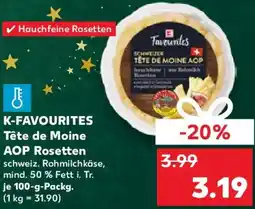 Kaufland K-FAVOURITES Tête de Moine AOP Rosetten Angebot