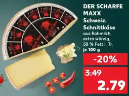 Kaufland DER SCHARFE MAXX Schweiz. Schnittkäse Angebot