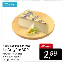 KONSUM Käse aus der Schweiz Le Gruyère AOP Angebot