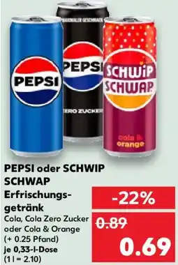 Kaufland PEPSI oder SCHWIP SCHWAP Erfrischungsgetränk Angebot