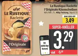 E-Center Le Rustique Raclette I'Originale Käsescheiben Angebot