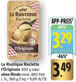 Edeka Neukauf Le Rustique Raclette l'Originale oder ohne Rinde Angebot