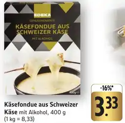Edeka Neukauf EDEKA GENUSSMOMENTE Käsefondue aus Schweizer Käse Angebot
