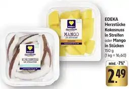 Edeka Neukauf EDEKA Herzstücke Kokosnuss in Streifen oder Mango in Stücken Angebot