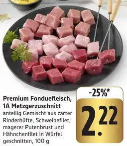 Edeka Neukauf Premium Fonduefleisch, 1A Metzgerzuschnitt Angebot