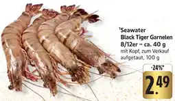 Edeka Neukauf Seawater Black Tiger Garnelen Angebot