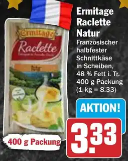 HIT Ermitage Raclette Natur Angebot