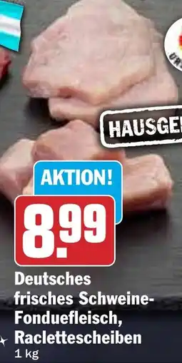 HIT Deutsches frisches Schweine Fonduefleisch, Raclettescheiben Angebot