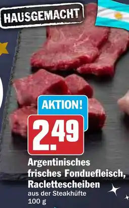 HIT Argentinisches frisches Fonduefleisch, Raclettescheiben Angebot
