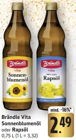 Edeka Neukauf Brändle Vita Sonnenblumenöl oder Rapsöl Angebot