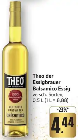 Edeka Neukauf Theo der Essigbrauer Balsamico Essig Angebot