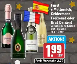 HIT Fürst v.Metternich, Geldermann, Freixenet oder Brut Dargent Angebot