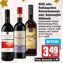 HIT WZG oder Rotkäppchen Rebsortenweine oder Sonnenglut Glühwein Angebot