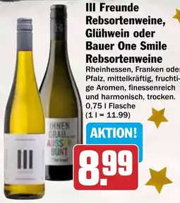 HIT III Freunde Rebsortenweine, Glühwein oder Bauer One Smile Rebsortenweine Angebot