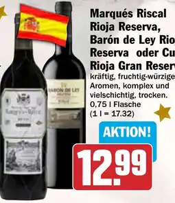 HIT Marqués Riscal Rioja Reserva, Barón de Ley Rioja Reserva oder Cune Rioja Gran Reserva Angebot