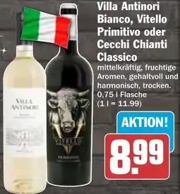 HIT Villa Antinori Bianco, Vitello Primitivo oder Cecchi Chianti Classico Angebot