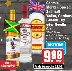 HIT Captain Morgan Spiced, Smirnoff Vodka, Gordons London Dry oder Needle Gin Angebot