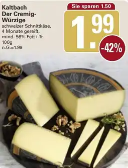 WEZ Kaltbach Der Cremig Würzige Angebot