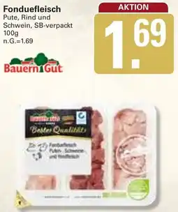 WEZ Bauern Gut Fonduefleisch Angebot