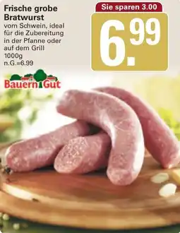 WEZ Bauern Gut Frische grobe Bratwurst Angebot