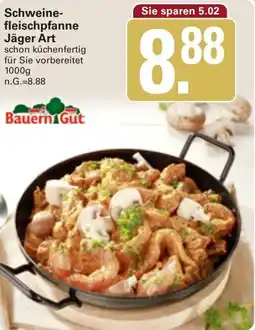 WEZ Bauern Gut Schweinefleischpfanne Jäger Art Angebot