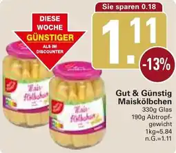 WEZ Gut & Günstig Maiskölbchen Angebot