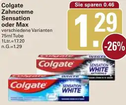 WEZ Colgate Zahncreme Sensation oder Max Angebot