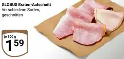 Globus GLOBUS Braten-Aufschnitt Angebot
